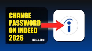 How To Change Password On Indeed 2026