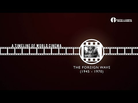 Film History: The Foreign Wave - Timeline of Cinema Ep. 4