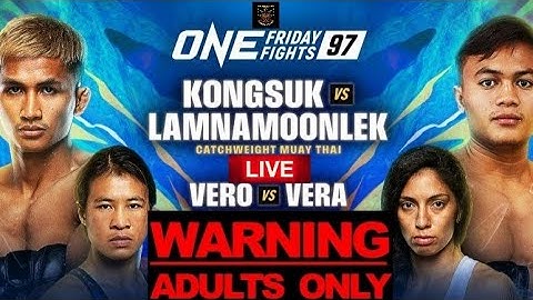 ONE FRIDAY FIGHTS 97 | ONE LUMPINEE 97 | KONGSUK VS LAMNAMOONLEK | FULL EVENT REACTION LIVESTREAM