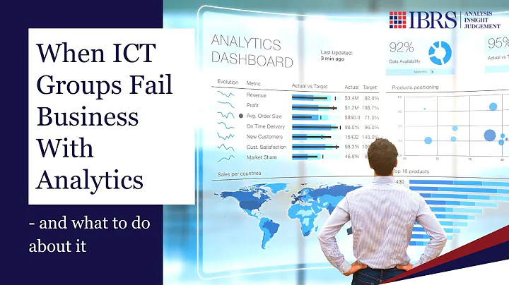 When ICT Groups Fail Business With Analytics - and...
