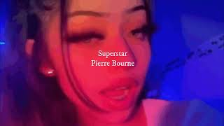 🌟 NIGHTCORE 🌟 Superstar {Pierre Bourne} (sped up)