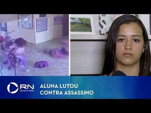 Aluna que lutou contra assassino relata como ajudou colegas