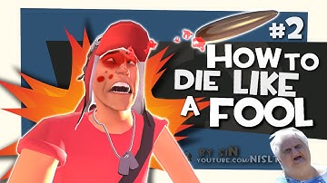 TF2: How to die like a fool #2 [Epic Fail]