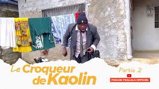 Fingon Tralala - Le Croqueur De Kaolin (Partie 2)