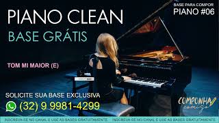 Base para compor - Piano Clean TOM (E) MI MAIOR (BASE GRÁTIS - BASE FREE - BASE WORSHIP - Playback )
