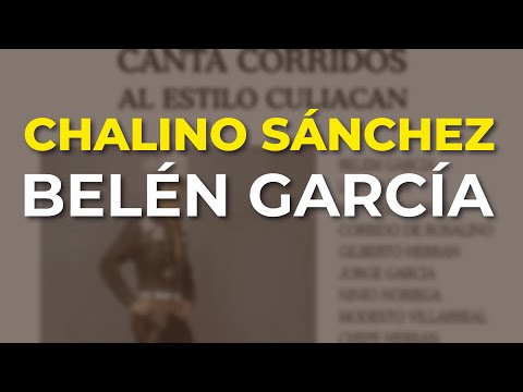 Chalino Sánchez - Belén García (Audio Oficial)