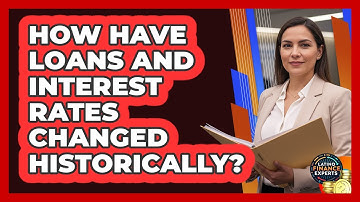 How Have Loans And Interest Rates Changed Historically? - Latino Finance Experts