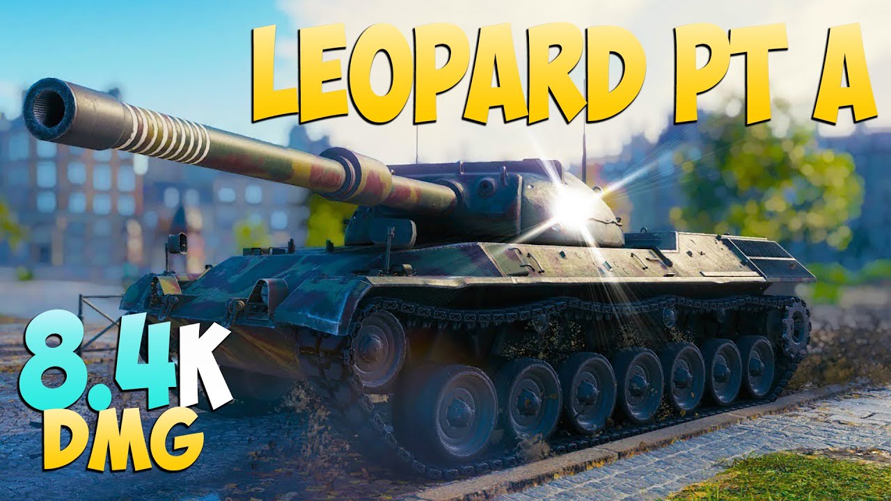 Leopard PT A - 8 Kills 8.4K DMG - Глупые! - Мир Танков