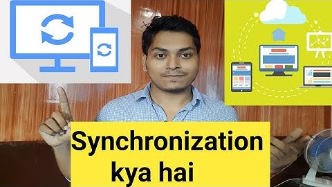 What is Sync ? || Synchronization kya hai || What is Synchronization explained in Hindi
