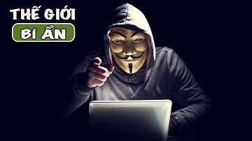 Top 10 Nhóm Hacker Khét Tiếng Nhất Thế Giới | THẾ GIỚI BÍ ẨN