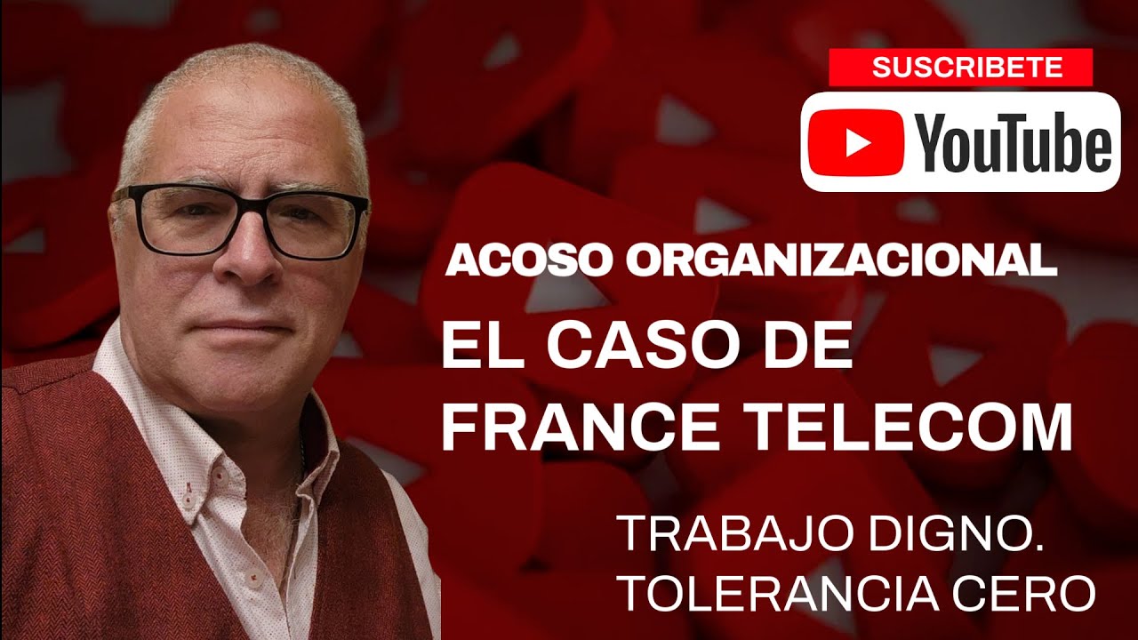 FRANCE TELECOM. PARADIGMA DEL ACOSO LABORAL INSTITUCIONAL