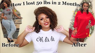 How I Lost 50 Pounds In TWO MONTHS!! | Fitness Journey