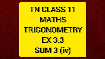 TN Samacheer 11Maths Trigonometry Sum 3(iv)