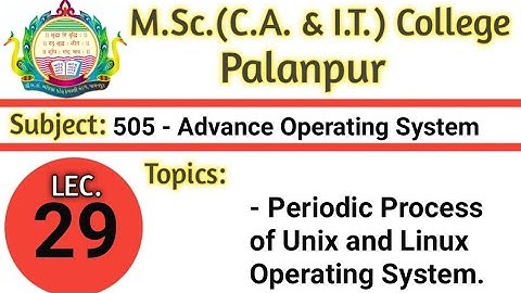 505 | L29 | AOS | Periodic Processes in Unix and Linux OS | By VGP