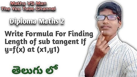Diploma Maths 2||Formula for length of sub tangent if y=f(x) at (x1,y1)||In Telugu||By Maths VS Man