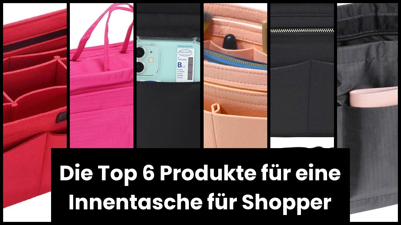 INNENTASCHE FÜR SHOPPER: Die Top 6 Produkte für eine Innentasche für Shopper  