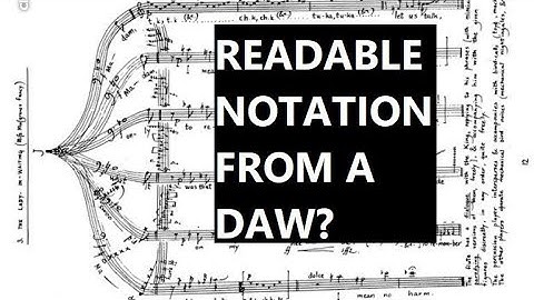 DAW MIDI to Notation - watch out!