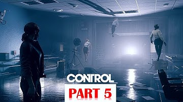 Control - 100% Walkthrough No Commentary - Part 5 [PS4 PRO]