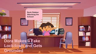 Dora Makes A Fake Lockdown And Gets Grounded