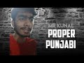 Proper punjabi official lyrics written by mr kunal 