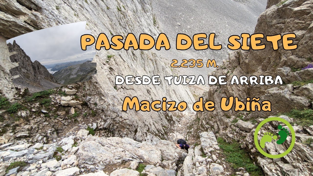 La PASADA DEL SIETE desde TUIZA DE ARRIBA, UBIÑAS 👣⛰️👣