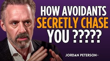 How Avoidants Secretly Chase You (Even When They Pull Away) | Jordan Peterson Motivation Speech