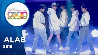 SB19 - Alab | iWant ASAP Highlights