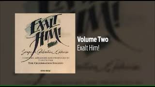 Volume Two - Exalt Him! (1989)