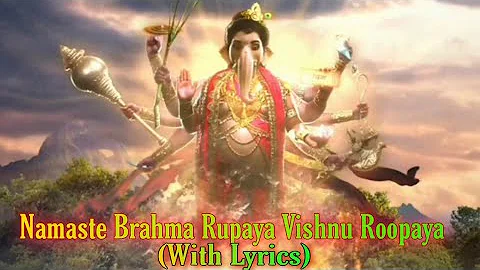 Namaste Brahma Rupaya Vishnu Roopaya || Vighnaharta Ganesh || Lord Mahaganapati Mantra