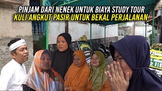 MAHESA PINJAM DARI NENEK UNTUK BIAYA STUDY TOUR | KULI NGANGKUT PASIR UNTUK BEKAL PERJALANAN