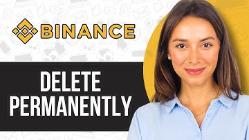 How to Permanently Delete Binance Account (Simple)
