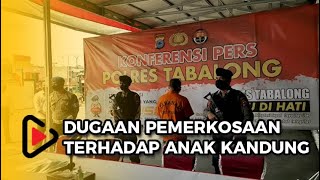 Gadis 15 Tahun Jadi Pelampiasan Nafsu Bejat Ayah Kandung