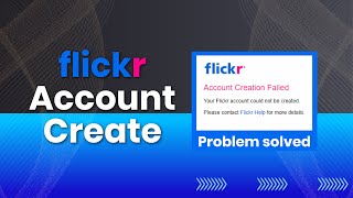 How to Create Flickr Account Without Any Problem A to Z | flickr account creation problem |