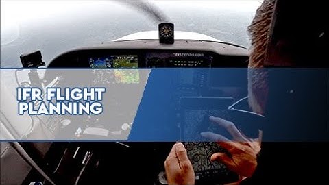 IFR Flight Planning - MzeroA Flight Training