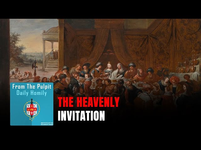 Home 4 Daily IVE Homilies, November 4th, 2025 - The Heavenly Invitation