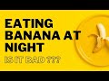 Eating banana at night good or bad for health bananas sleep tryptophan