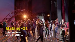 John Adams: NIXON IN CHINA (Making-of)