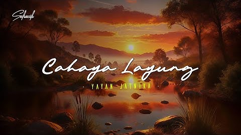 CAHAYA LAYUNG - YAYAN JATNIKA (Viral Tiktok)