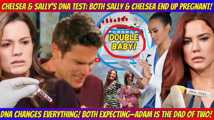 Double DNA Test! 💣Chelsea & Sally's Double Pregnancy Shocker!🤰|🍼 Adam Is  the Father of Both Babies!😱 - YouTube
