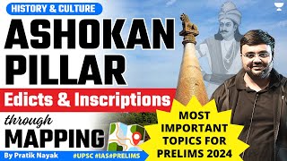 [History Mapping] Ashokan Pillar Edicts & Inscriptions | Important➡️UPSC Prelims 2024 | Pratik Nayak