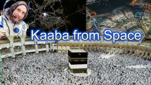 Kaaba from Space/NASA Astronaut Donald Pettit  Shares Image of Kaaba from Space