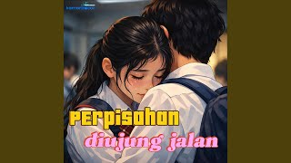 Perpisahan di ujung jalan