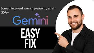 How to Fix Gemini Something Went Wrong, Please Try Again (1076)