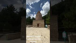 Akşehirseyyid Mahmud Hayrani Türbesi