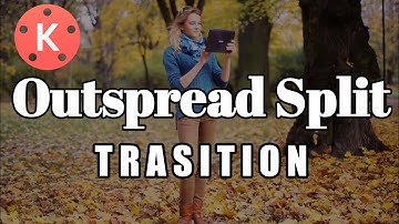 OUTSPREAD SPLIT TRANSITION❗Kinemaster Tutorial easy stap ||