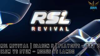 RSL Revival: Season 6 | Clem vs ByuN - Rogue vs Lambo | Playoffs - Day 2