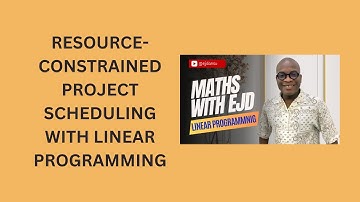 54. Resource-Constrained Project Scheduling with Linear Programming