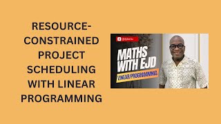 Celebrity 54. Resource-Constrained Project Scheduling with Linear Programming Wealth