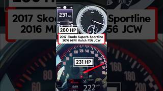 0-230 km/h acceleration MINI Hatch F56 JCW vs Skoda Superb Sportline #acceleration #skoda #minihatch