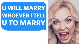 My Entitled Mother FORCES Me to MARRY a Girl SHE CHOSE or She Will Make me HOMELESS - Reddit Podcast